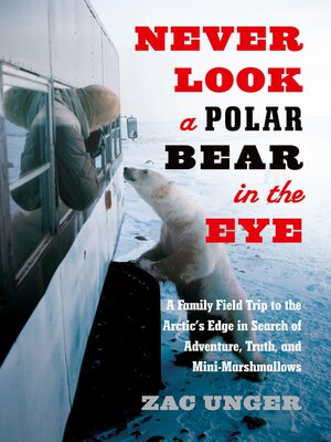 cover image of Never Look a Polar Bear in the Eye